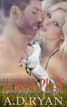 Horse Play (Horse Play Series Book 1) Horse Play (Horse Play Series Book 1)