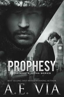 Prophesy (The King & Alpha Series Book 1) Prophesy (The King & Alpha Series Book 1)