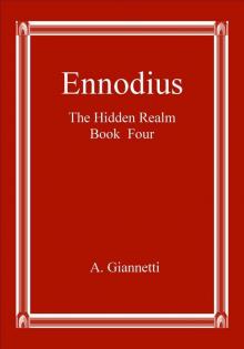 The Hidden Realm: Book 04 - Ennodius