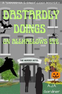 Dastardly Doings on Allhallows Eve (Samantha and Daisy Cosy Mysteries Book 5)