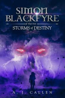 Simon Blackfyre and the Storms of Destiny