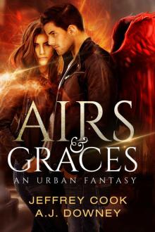 Airs & Graces: The Angel's Grace Trilogy Book I Airs & Graces: The Angel's Grace Trilogy Book I