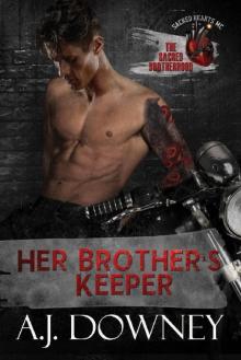 Her Brother's Keeper: The Sacred Brotherhood Book II Her Brother's Keeper: The Sacred Brotherhood Book II