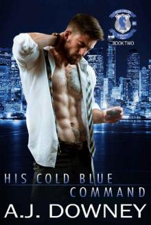 His Cold Blue Command His Cold Blue Command