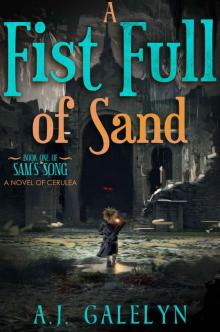 A Fist Full of Sand_A Book of Cerulea