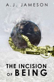 The Incision of Being