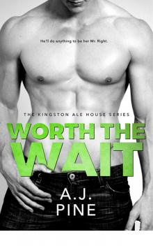 Worth the Wait (Kingston Ale House)