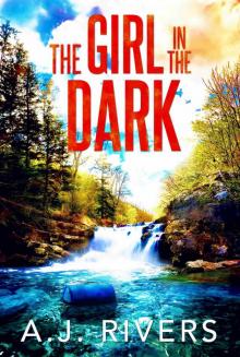 The Girl in the Dark (Emma Griffin® FBI Mystery Book 29)