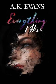 Everything I Have (The Everything Series Book 2)