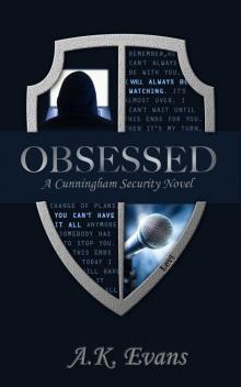 Obsessed (Cunningham Security Series Book 1) Obsessed (Cunningham Security Series Book 1)