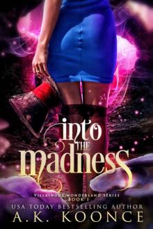 Into the Madness