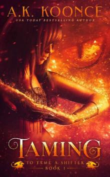 Taming: A Reverse Harem Series (To Tame A Shifter Book 1)
