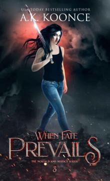 When Fate Prevails
