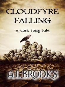 Cloudfyre Falling - a dark fairy tale Cloudfyre Falling - a dark fairy tale