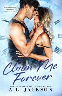Claim Me Forever: A Single Dad, Small Town Romance Claim Me Forever: A Single Dad, Small Town Romance