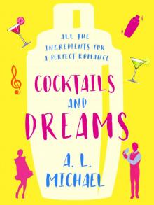 Cocktails and Dreams Cocktails and Dreams