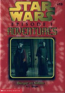 Star Wars - Episode I Adventures 013 - Danger on Naboo Star Wars - Episode I Adventures 013 - Danger on Naboo