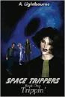 Space Trippers Book 1: Trippin' Space Trippers Book 1: Trippin'
