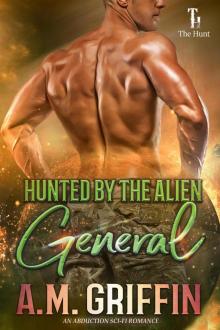 Hunted by the Alien General Hunted by the Alien General