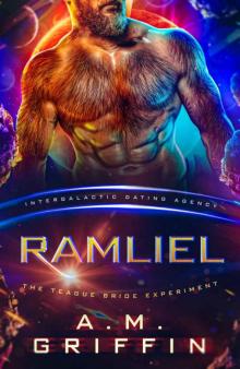 Ramliel: The Teague Bride Experiment: Intergalactic Dating Agency Ramliel: The Teague Bride Experiment: Intergalactic Dating Agency