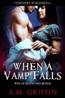 When a Vamp Falls (War of Blood and Bonds Book 1)