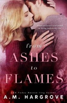 From Ashes To Flames (A West Brothers Novel Book 1)