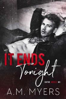 It Ends Tonight (Bayou Devils MC Book 4)