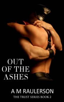 Out of the Ashes (Trust Book 2) Out of the Ashes (Trust Book 2)