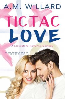 Tic Tac Love: A Standalone Romantic Comedy