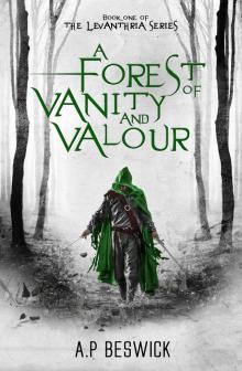 A Forest of Vanity and Valour