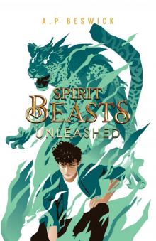 Spirit Beasts Unleashed Spirit Beasts Unleashed