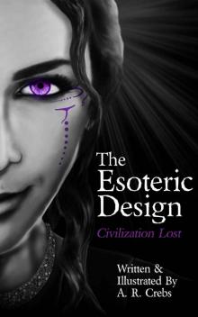 The Esoteric Design: Civilization Lost The Esoteric Design: Civilization Lost