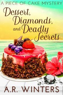 Dessert, Diamonds and Deadly Secrets