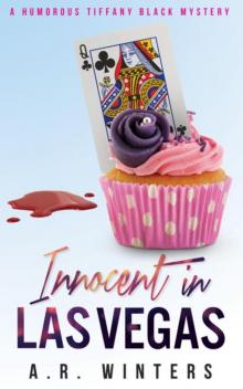 Innocent in Las Vegas: A Humorous Tiffany Black Mystery (Tiffany Black Mysteries Book 1) Innocent in Las Vegas: A Humorous Tiffany Black Mystery (Tiffany Black Mysteries Book 1)