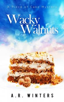 Wacky Walnuts: A Piece of Cake Mystery (Piece of Cake Mysteries Book 2)