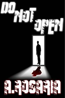 DO NOT OPEN DO NOT OPEN