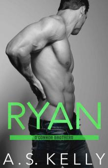 Ryan (O'Connor Brothers Book 2) Ryan (O'Connor Brothers Book 2)