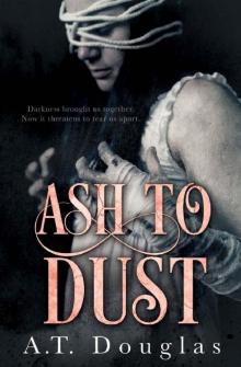 Ash to Dust (Falling Ash Book 2) Ash to Dust (Falling Ash Book 2)