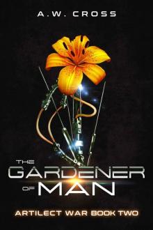 The Gardener of Man