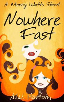 Nowhere Fast (A Mercy Watts Short) Nowhere Fast (A Mercy Watts Short)