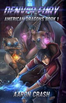 Denver Fury_An Urban Fantasy Harem Adventure