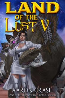 Gods of K'Shaul (Land of the Lust Book 5) Gods of K'Shaul (Land of the Lust Book 5)