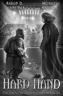 Hard Hand (Incidental Inquisitors Book 4)