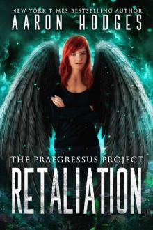 Retaliation (The Praegressus Project Book 3)
