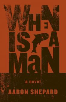When Is a Man When Is a Man