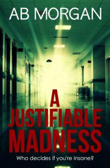 A Justifiable Madness