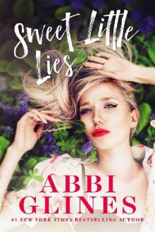 Sweet Little Lies ~ Abbi Glines Sweet Little Lies ~ Abbi Glines