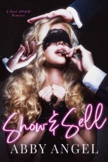 Show & Sell: A Dark MFMM Romance Show & Sell: A Dark MFMM Romance