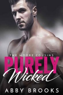 Purely Wicked: The Moore Cousins Purely Wicked: The Moore Cousins