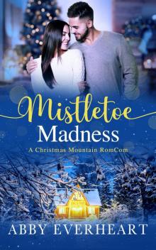 Mistletoe Madness Mistletoe Madness